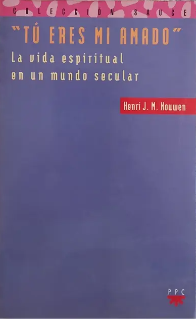 "Tú eres mi amado": la vida espiritual en un mundo secular 