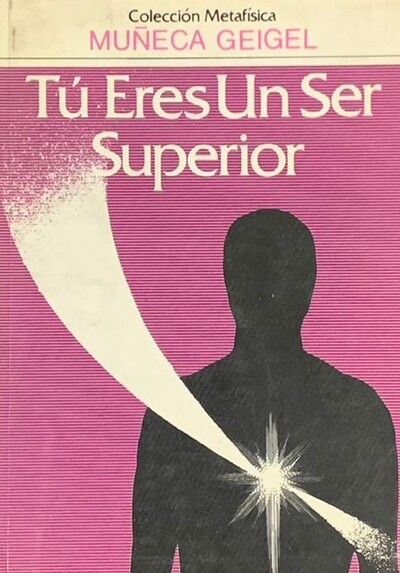 Tú eres un ser superior