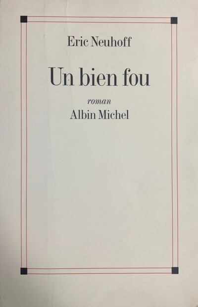 Un bien fou roman Albin Michel 