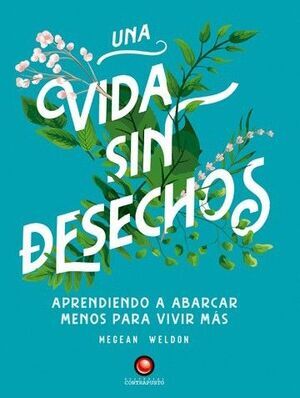 Una vida sin desechos: Aprendiendo a abarcar menos para vivir más 