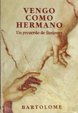 VENGO COMO HERMANO: Un recuerdo de ilusiones