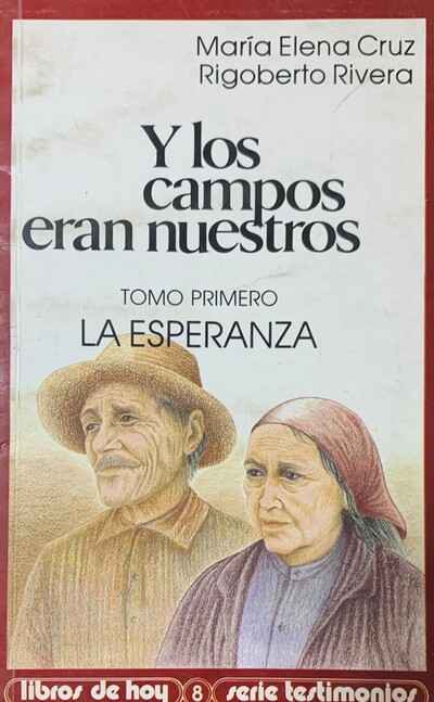 Y los campos era nuestros, Tomo Primero: La ezperanza 