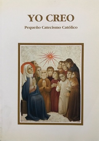 Yo Creo: Pequeño catecismo católico