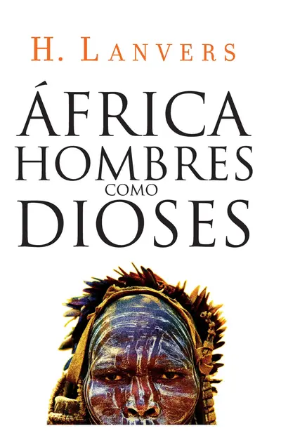África hombres como dioses