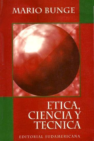 Ética, ciencia y técnica		